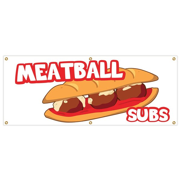 Signmission Meatball Subs Banner Heavy Duty 13 Oz Vinyl with Grommets Single Sided - B-72 MEATBALL SUBS