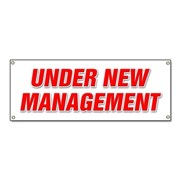 Signmission UNDER NEW MANAGEMENT BANNER SIGN brand signs owner ownership store business - B-72 UNDER NEW MANAGEMENT