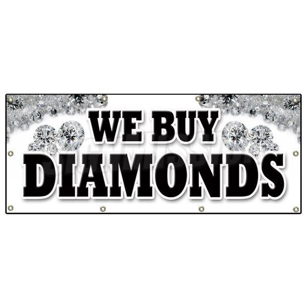 Signmission WE BUY DIAMONDS BANNER SIGN jewelry appraisal watches stones ring gems - B-96 WE BUY DIAMONDS