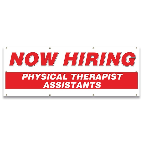 Signmission Now Hiring Physical Therapist Assistants Banner Apply Inside Accepting Application Single Sided - B-96-30287