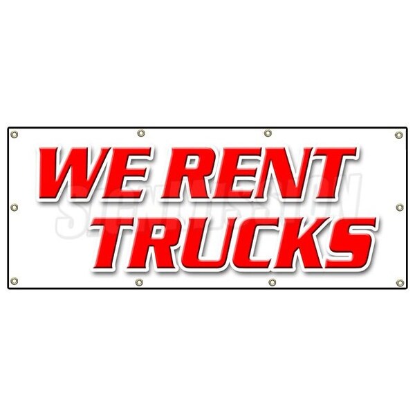 Signmission WE RENT TRUCKS BANNER SIGN one way moving daily box pick up sell boxes - B-96 WE RENT TRUCKS