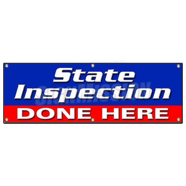 Signmission STATE INSPECTION DONE HERE BANNER SIGN law inspector - B-72 STATE INSPECTION DONE HR