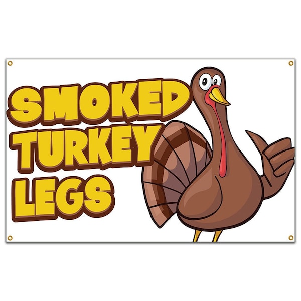 Signmission Smoked Turkey Legs Banner Concession Stand Food Truck Single Sided - B-60 SMOKED TURKEY LEGS19