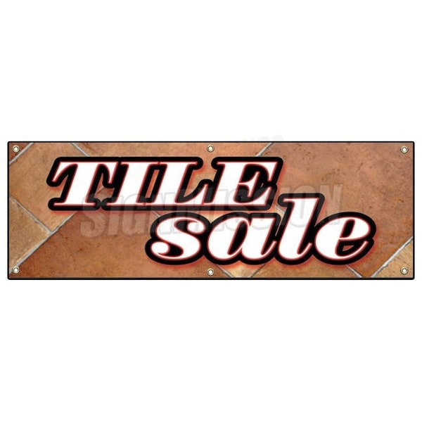 Signmission TILE SALE BANNER SIGN ceramic flooring floor signs installation installed - B-72 TILE SALE
