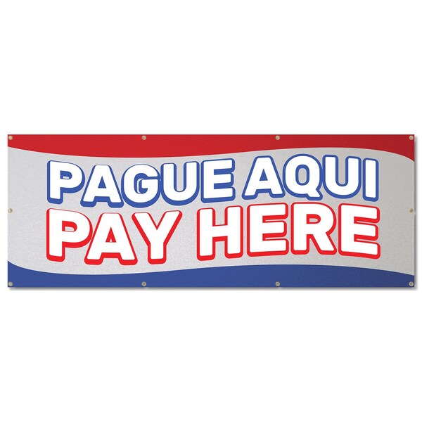 Signmission Pague Aqui, 36 Inch, Banner - B-96-30409