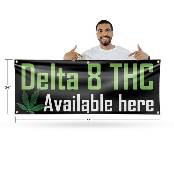 Signmission Delta 8 THC Available Here, 24 Inch x 72 Inch, Vinyl Banner - B-72-30538