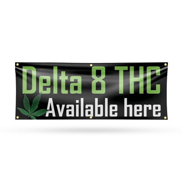 Signmission Delta 8 THC Available Here, 24 Inch x 72 Inch, Vinyl Banner - B-72-30538