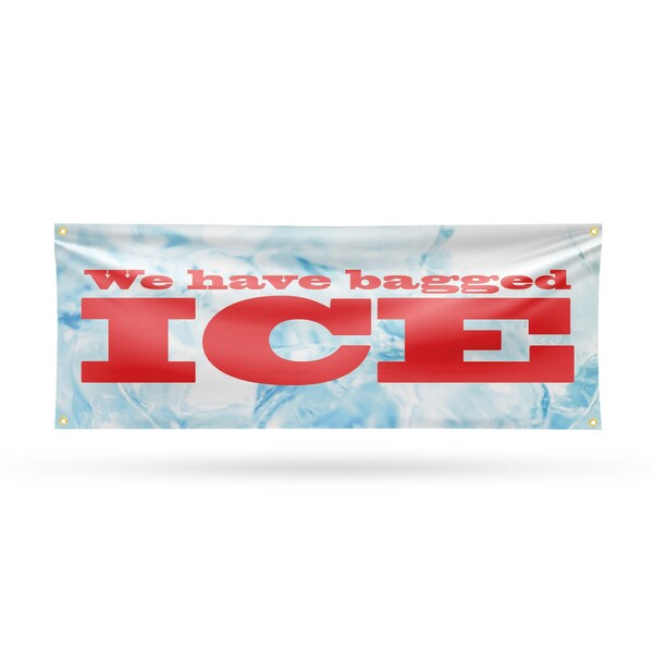 Signmission We Have Bagged Ice, 18 Inch x 48 Inch, Vinyl Banner - B-30930
