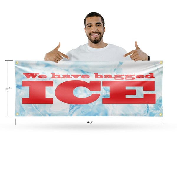 Signmission We Have Bagged Ice, 18 Inch x 48 Inch, Vinyl Banner - B-30930