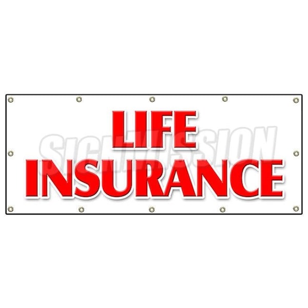Signmission LIFE INSURANCE BANNER SIGN financial income quotes terms servicews - B-120 LIFE INSURANCE