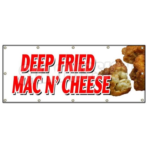 Signmission DEEP FRIED MAC N CHEESE BANNER SIGN macaroni and cheese baked hot - B-120 DEEP FRIED MAC N CHEESE