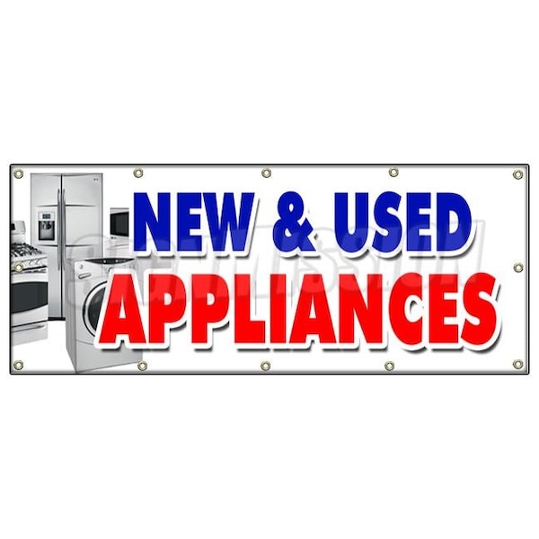 Signmission NEW & USED APPLIANCES BANNER SIGN refrigerator washer dryer delivery - B-120 NEW & USED APPLIANCES