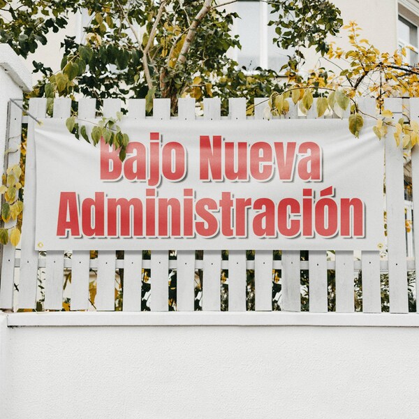 Signmission Bajo Nueva Administracion, 18 Inch x 48 Inch, Vinyl Banner - B-30476