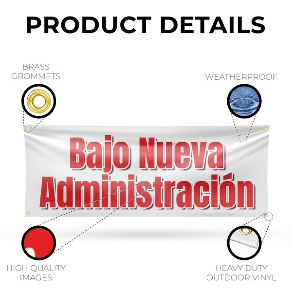 Signmission Bajo Nueva Administracion, 18 Inch x 48 Inch, Vinyl Banner - B-30476