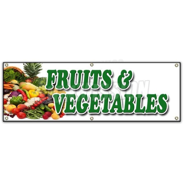 Signmission FRUITS & VEGETABLES BANNER SIGN local locally grown organic just picked - B-72 FRUITS & VEGETABLES