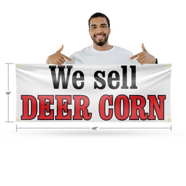 Signmission We Sell Deer Corn, 18 Inch x 48 Inch, Vinyl Banner - B-30932