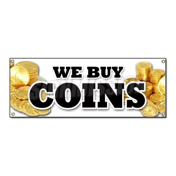 Signmission WE BUY COINS BANNER SIGN cash rare gold signs sell trade collector silver - B-WE BUY COINS