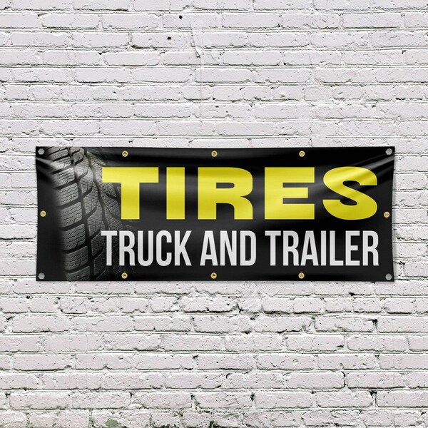 Signmission Tires Truck and Trailer, 48 Inch x 120 Inch, Vinyl Banner - B-120-30895