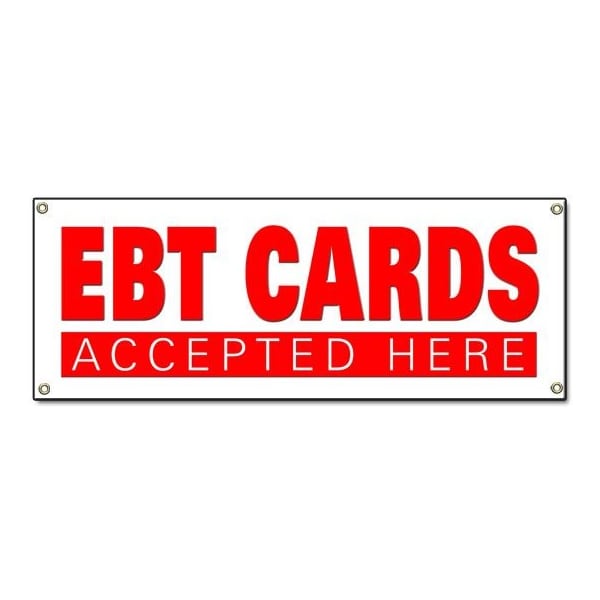Signmission EBT CARDS BANNER SIGN accepted here Electronic Benefits Transfer signs - B-EBT CARDS