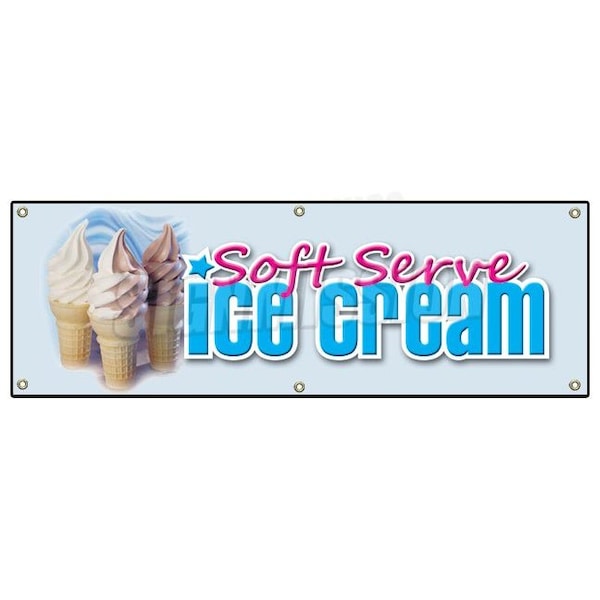 Signmission SOFT SERVE ICE CREAM BANNER SIGN cone sundae banana split milk shake fresh - B-72 SOFT SERVE