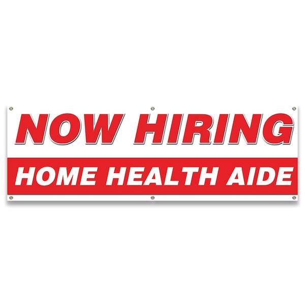 Signmission Now Hiring Home Health Aide Banner Apply Inside Accepting Application Single Sided - B-72-30257
