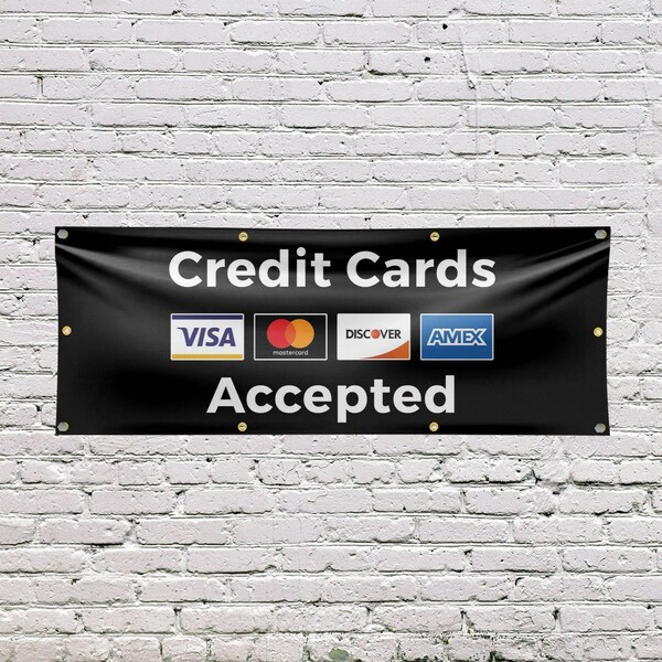 Signmission Credit Cards Accepted, 36 Inch x 96 Inch, Vinyl Banner - B-96-30533