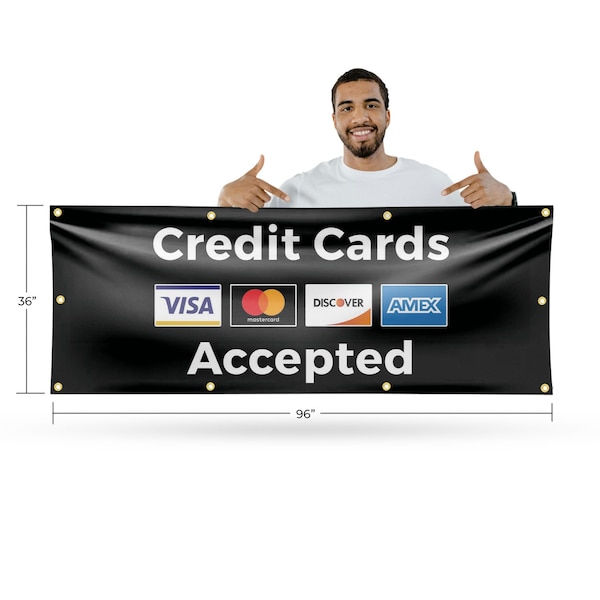Signmission Credit Cards Accepted, 36 Inch x 96 Inch, Vinyl Banner - B-96-30533