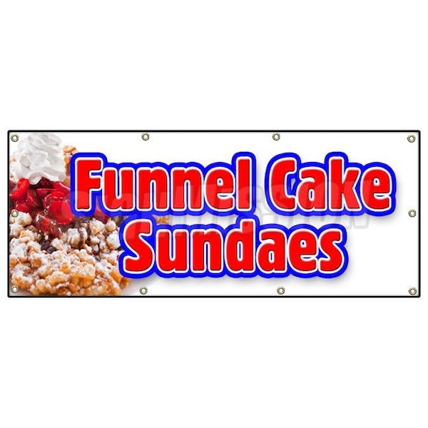 Signmission FUNNEL CAKE SUNDAE BANNER SIGN hot warm delicious sweet food - B-96 FUNNEL CAKE SUNDAE