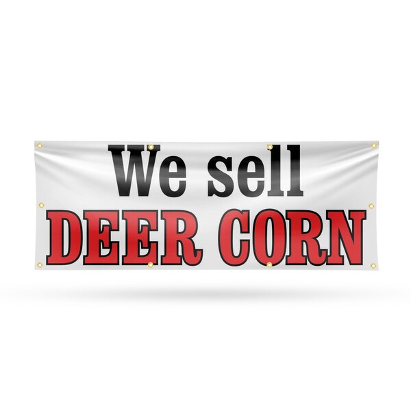 Signmission We Sell Deer Corn, 36 Inch x 96 Inch, Vinyl Banner - B-96-30932