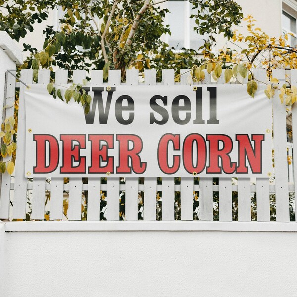 Signmission We Sell Deer Corn, 36 Inch x 96 Inch, Vinyl Banner - B-96-30932
