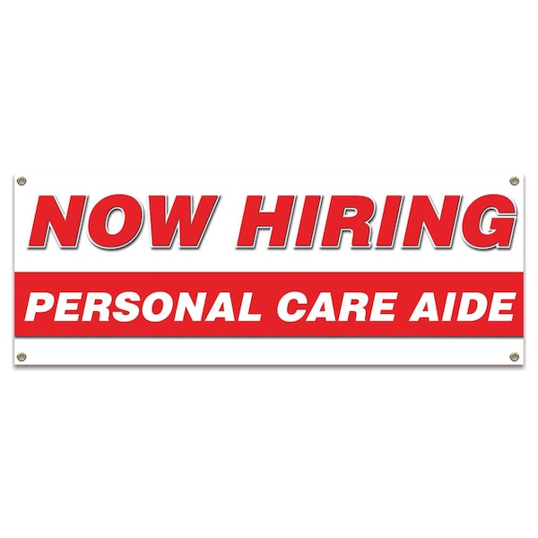 Signmission Now Hiring Personal Care Aide Banner Apply Inside Accepting Application Single Sided - B-30285