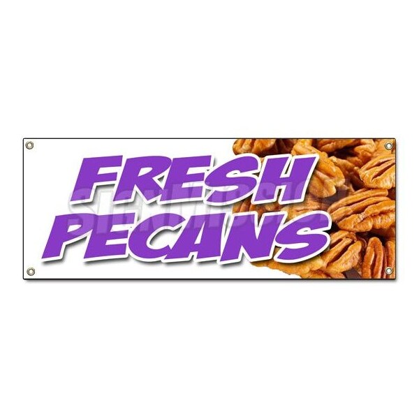 Signmission FRESH PECANS BANNER SIGN nuts southern georgia shelled gifts healthy - B-FRESH PECANS