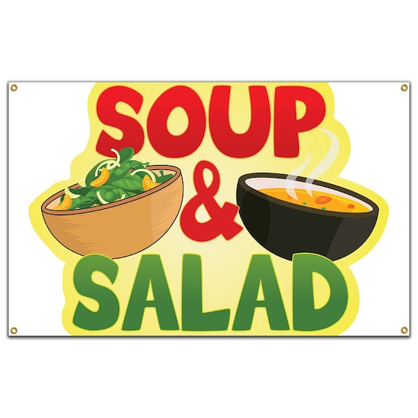 Signmission Soup & Salad Banner Heavy Duty 13 Oz Vinyl with Grommets Single Sided - B-60 SOUP & SALAD