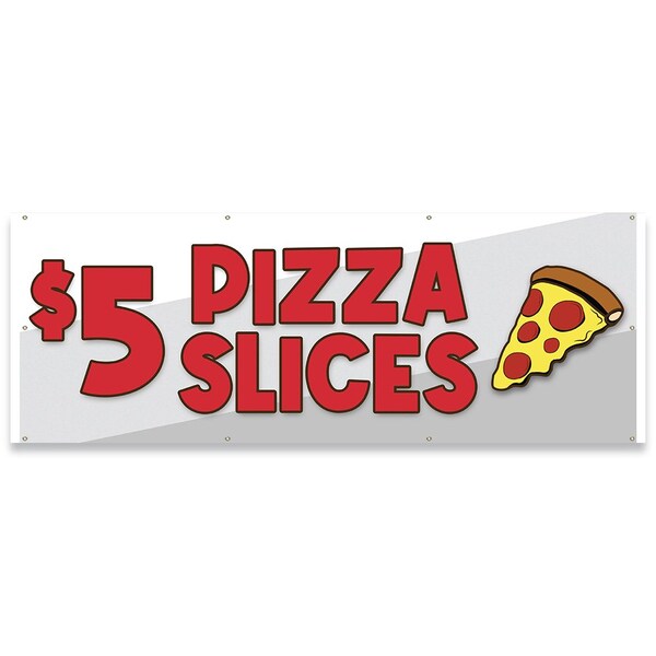 Signmission $5 Pizza Slice Banner Concession Stand Food Truck Single Sided - B-96-30003