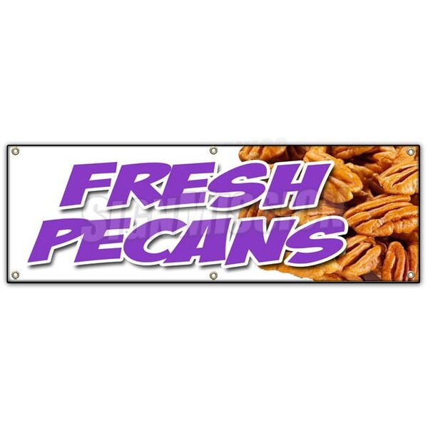 Signmission FRESH PECANS BANNER SIGN nuts southern georgia shelled gifts healthy - B-72 FRESH PECANS