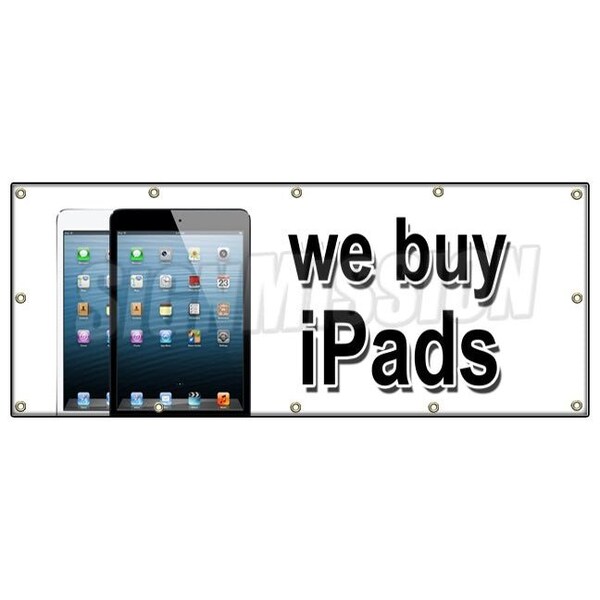 Signmission WE BUY IPADS BANNER SIGN trade cash apple repairs iphones tablets ram - B-120 WE BUY IPADS