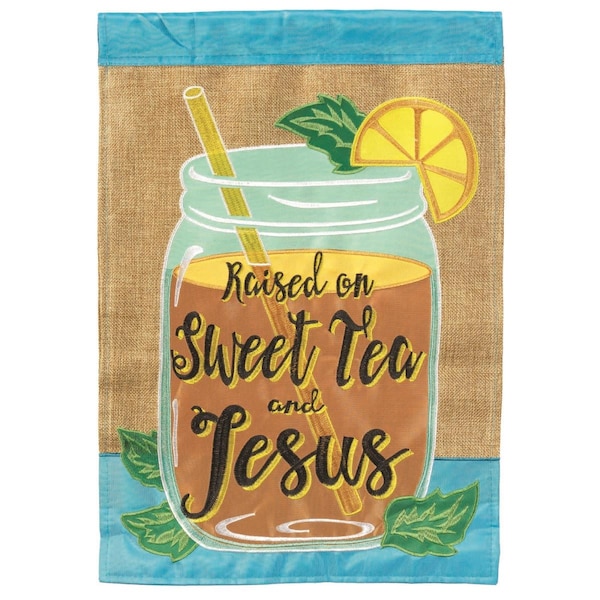 Magnolia Gardens 13 x 18 in. Raised On Sweet Tea & Jesus Burlap Printed Garden Flag - M011523