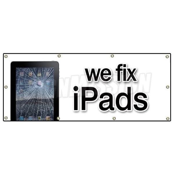 Signmission WE FIX IPADS BANNER SIGN batteries screen smartphones repair iphones - B-96 WE FIX IPADS