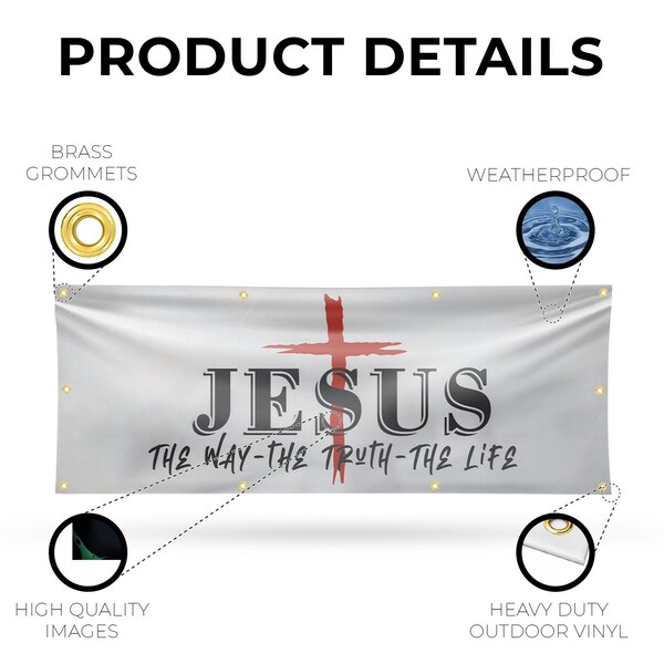 Signmission Jesus the way the truth the life, 36 Inch x 96 Inch, Vinyl Banner - B-96-30712