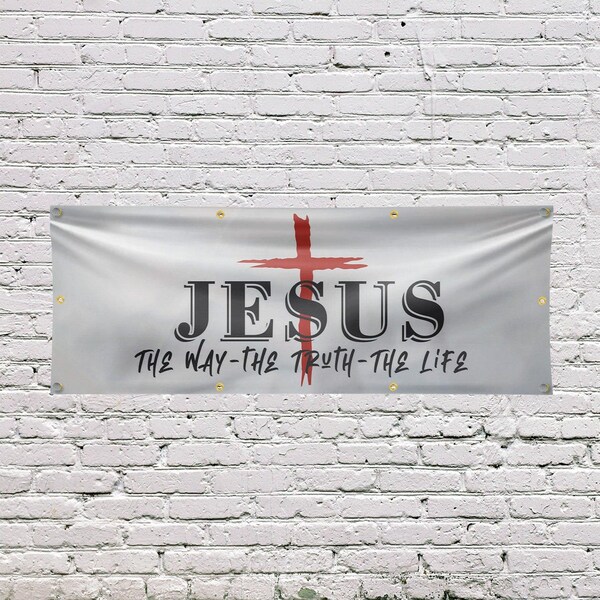 Signmission Jesus the way the truth the life, 36 Inch x 96 Inch, Vinyl Banner - B-96-30712