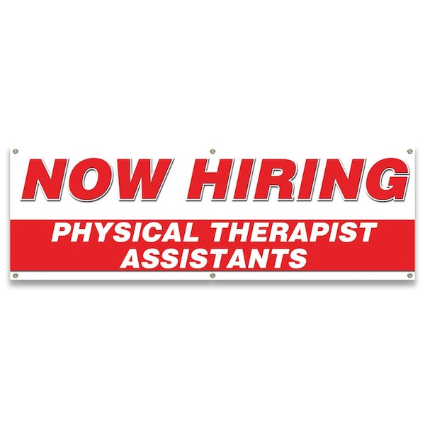 Signmission Now Hiring Physical Therapist Assistants Banner Apply Inside Accepting Application Single Sided - B-72-30287
