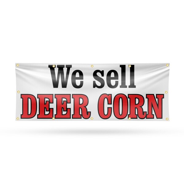 Signmission We Sell Deer Corn, 48 Inch x 120 Inch, Vinyl Banner - B-120-30932
