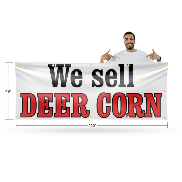 Signmission We Sell Deer Corn, 48 Inch x 120 Inch, Vinyl Banner - B-120-30932