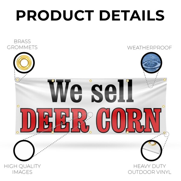 Signmission We Sell Deer Corn, 48 Inch x 120 Inch, Vinyl Banner - B-120-30932