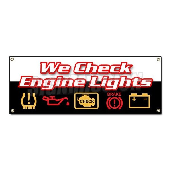 Signmission WE CHECK ENGINE LIGHTS BANNER SIGN repair automotive mechanic sensor maintenance - B-WE CHECK ENGINE LIGHTS