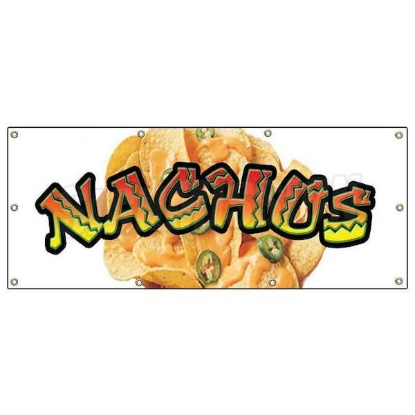 Signmission Nachos Banner Heavy Duty 13 Oz Vinyl with Grommets Single Sided - B-96 NACHOS