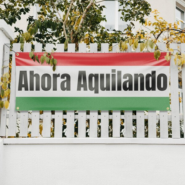 Signmission Ahora Aquilando, 18 Inch x 48 Inch, Vinyl Banner - B-30456