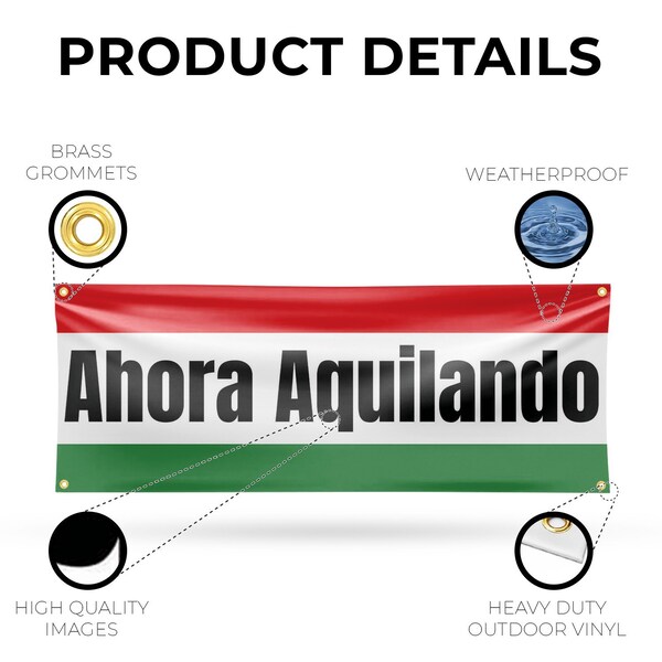 Signmission Ahora Aquilando, 18 Inch x 48 Inch, Vinyl Banner - B-30456