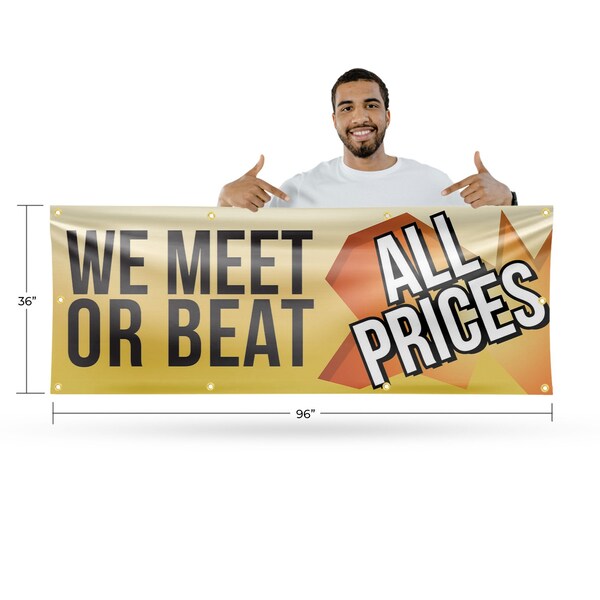 Signmission We Meet or Beat All Prices, 36 Inch x 96 Inch, Vinyl Banner - B-96-30931