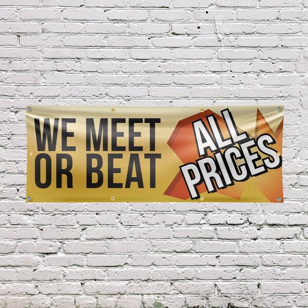 Signmission We Meet or Beat All Prices, 36 Inch x 96 Inch, Vinyl Banner - B-96-30931